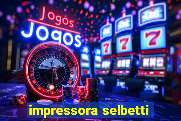 impressora selbetti